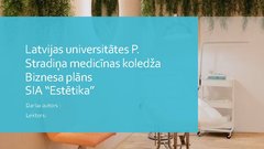 Бизнес план 'Biznesa plāns SIA “Estētika”', 1.