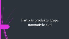 Презентация 'Pārtikas produktu grupu normatīvie akti', 1.