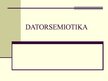 Презентация 'Datorsemiotika', 1.