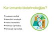 Презентация 'Biotehnoloģija, tās ekonomiskie aspekti', 6.