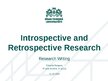 Презентация 'Introspective and retrospective research', 1.