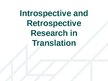 Презентация 'Introspective and retrospective research', 10.