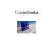 Презентация 'Internetbanka', 1.