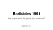 Презентация 'Barikādes 1991 - kas jāņem vērā 30 gadus pēc notikuma?', 1.