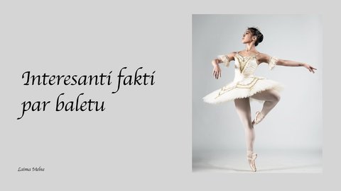 Презентация 'Interesanti fakti par baletu', 1.