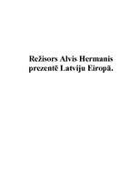 Эссе 'Režisors Alvis Hermanis prezentē Latviju Eiropā', 1.