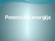 Презентация 'Potenciālā enerģija', 1.