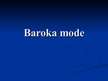 Презентация 'Baroka mode', 1.