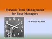 Презентация 'Personal Time Management for Busy Managers', 1.