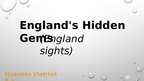 Презентация 'England's Hidden Gems', 1.