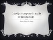 Презентация 'Latvija un starptautiskās organizācijas', 1.