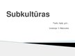 Презентация 'Subkultūras', 1.