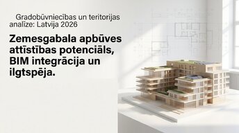 Презентация 'Zemesgabala apbūves attīstības potenciāls, BIM integrācija un ilgtspēja', 1.