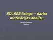 Презентация 'SIA "SEB līzings" darba motivācijas analīze', 1.