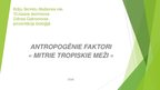Презентация 'Antropogēnie faktori', 1.