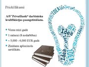 Дипломная 'Darbinieku motivācija un tās pilnveidošanas iespējas AS "PrivatBank"', 84.