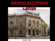 Презентация 'Banku sistēmas Latvijā un Parex banka', 1.