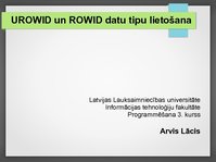 Презентация 'Urowid un Rowid datu tipu lietošana', 1.