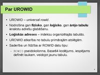 Презентация 'Urowid un Rowid datu tipu lietošana', 4.