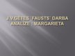 Презентация 'J.V. Gētes darba "Fausts" analīze', 1.