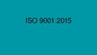 Презентация 'Pārskats par ISO 9001:2015', 1.