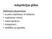Презентация 'Adaptācijas plāns', 4.