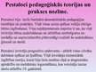 Презентация 'Pestaloci sociāli pedagoģiskie un filosofiskie uzskati', 14.