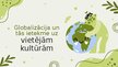 Презентация 'Globalizācija un tās ietekme uz vietējām kultūrām', 1.