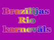 Презентация 'Brazīlijas Rio karnevāls', 1.
