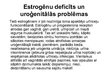 Презентация 'Estrogēna un progesterona ietekme uz sievietes veselību', 6.