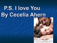 Презентация 'Cecelia Ahern "P.S. I Love You"', 1.