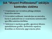 Презентация 'Iekšējā kontrole SIA "Mayeri Professional" un tās novērtējums', 6.