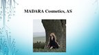 Презентация 'Par uzņēmumu MADARA Cosmetics, AS', 1.