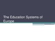 Презентация 'The Education Systems of Europe', 1.