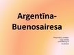 Презентация 'Argentīna, Buenosairesa', 1.