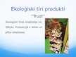 Презентация 'Ekoloģiski tīras produkcijas izvēle', 6.