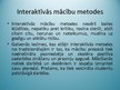 Презентация 'Interaktīvās mācīšanās metodes', 3.