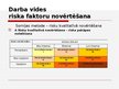 Презентация 'Darba vides riska faktori', 3.