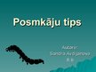 Презентация 'Posmkāju tips', 1.