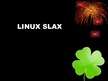Презентация 'Datorprogramma Linux Slax', 1.