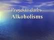 Презентация 'Alkoholisms', 1.