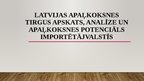 Презентация 'Latvijas apaļkoksnes tirgus apskats, analīze un apaļkoksnes potenciāls importētā', 1.