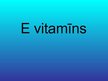 Презентация 'E vitamīns', 1.
