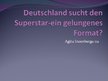 Презентация 'Deutschland sucht den Superstar - ein gelungenes Format?', 1.