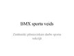 Презентация 'BMX sporta veids', 1.