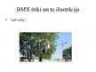 Презентация 'BMX sporta veids', 7.