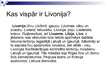 Презентация 'Livonija', 4.