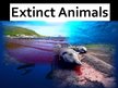 Презентация 'Extinct Animals', 1.