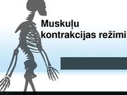 Конспект 'Skeleta muskuļu kontrakcijas režīmi', 4.