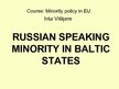 Презентация 'Russian Minority in Baltic States', 1.